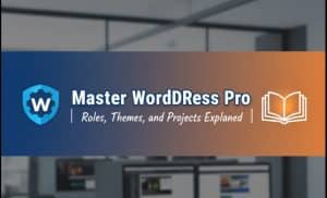 Master WordPress Pro: Roles, Themes, and Projects Explained